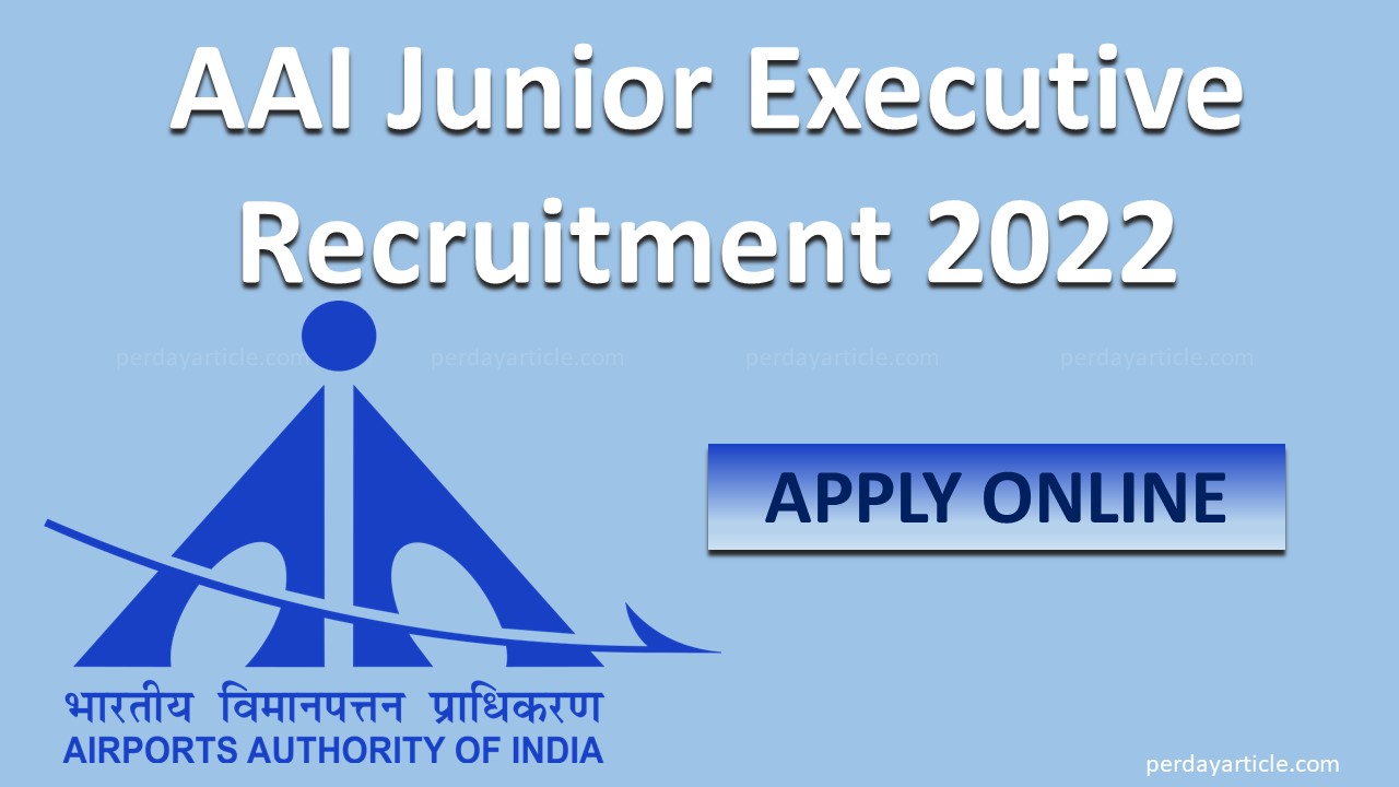 AAI Junior Executive Recruitment 2022: Check How to Apply Online